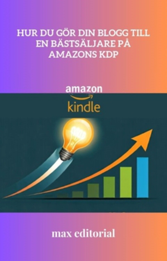 Hur du gör din blogg till en bästsäljare på Amazons KDP