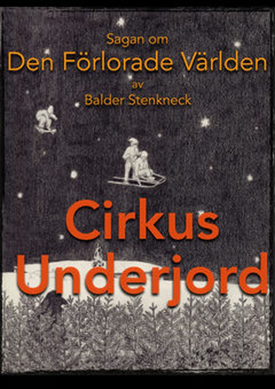 Sagan om Den Förlorade Världen - Cirkus Underjord