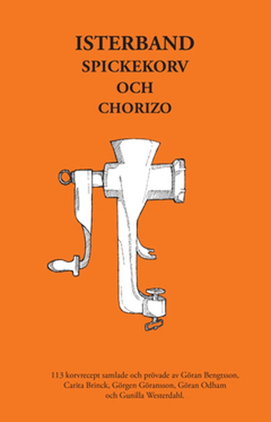 Isterband, spickekorv och chorizo: 113 korvrecept