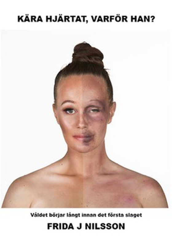 Kära hjärtat, varför han? (e-bok) av Frida J Nilsson