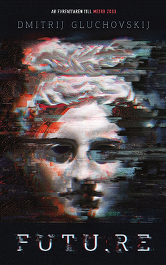 Future (e-bok) av Dmitrij Gluchovskij