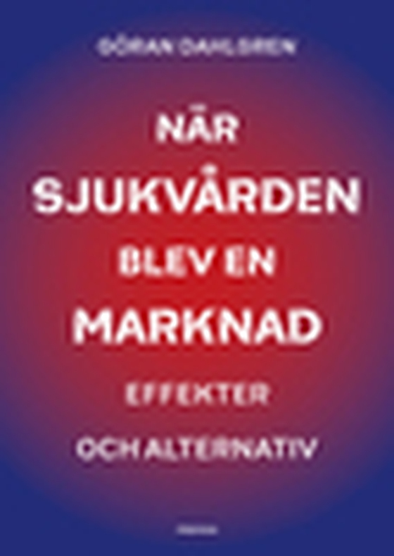 När sjukvården blev en marknad