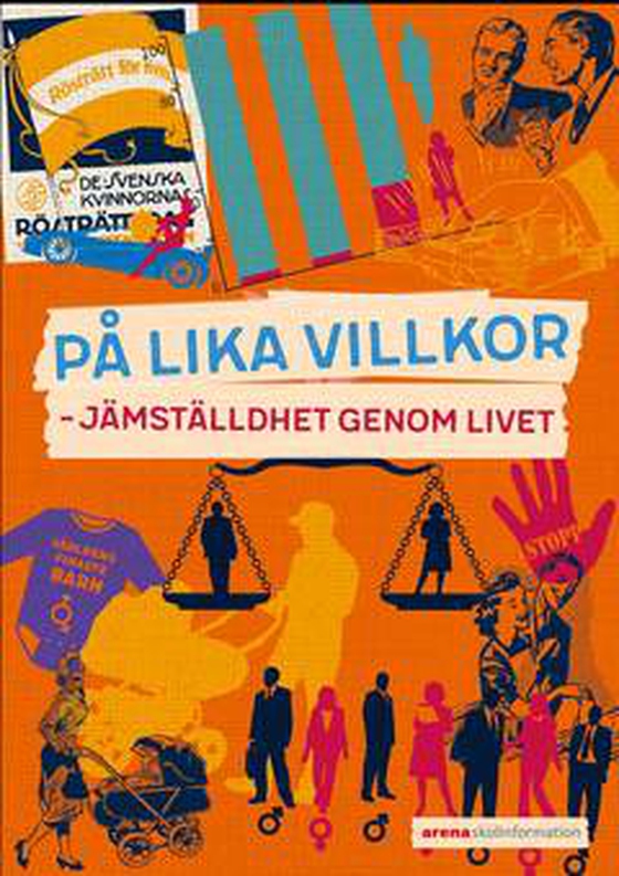 På lika villkor - jämställdhet genom livet