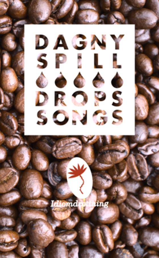 Dagny Spill Drops Songs