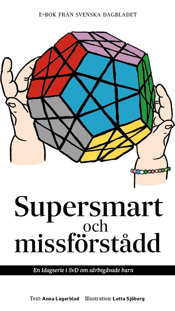 Supersmart och missförstådd