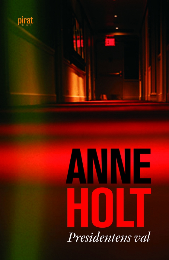 Presidentens val (e-bok) av Anne Holt