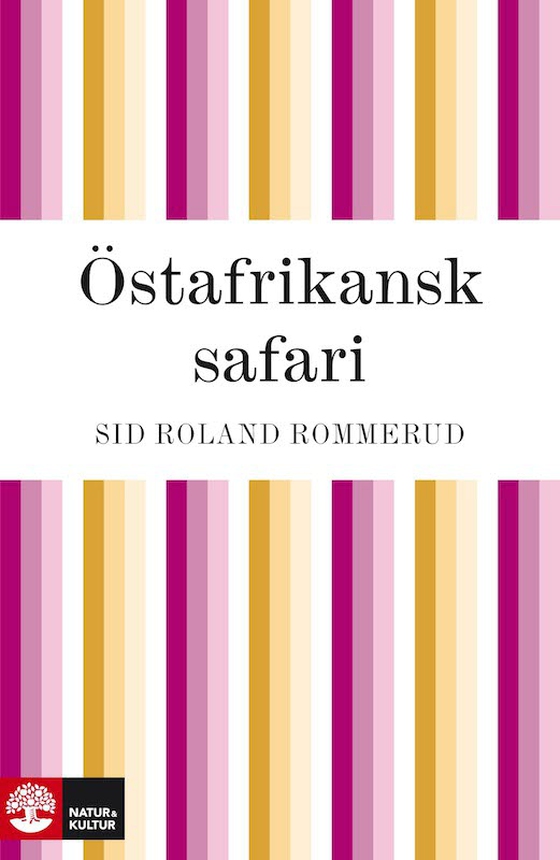 Östafrikansk safari (e-bok) av Sid Roland Rommerud