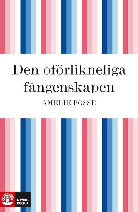 Den oförlikneliga fångenskapen