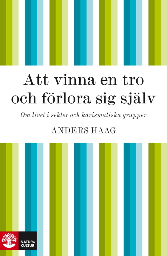 Att vinna en tro och förlora sig själv (e-bok) av Anders Haag