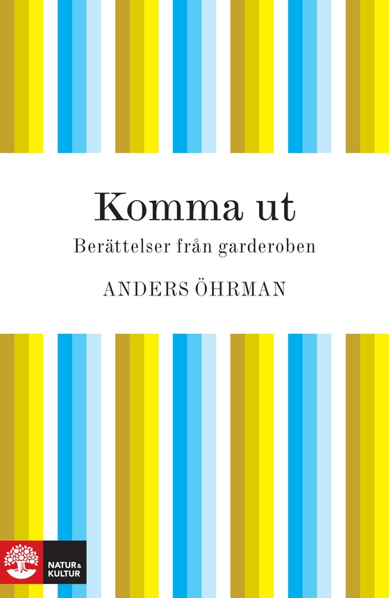 Komma ut : Berättelser från garderoben