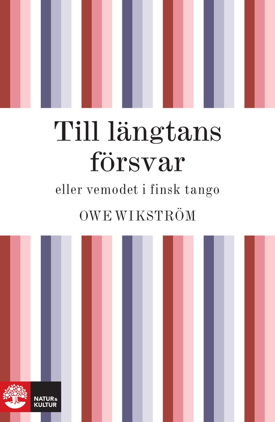 Till längtans försvar eller vemodet i finsk tango