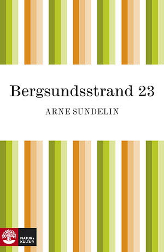 Bergsunds strand 23 (e-bok) av Arne Sundelin