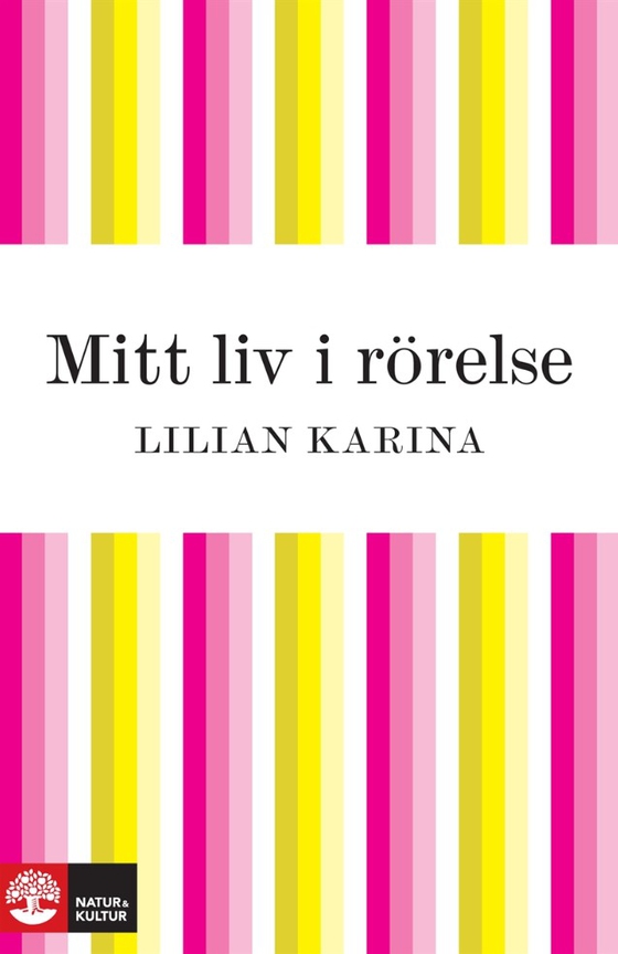 Mitt liv i rörelse
