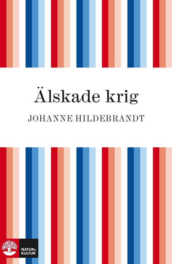 Älskade krig (e-bok) av Johanne Hildebrandt