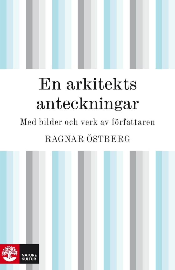 En arkitekts anteckningar: med bilder och verk av författaren