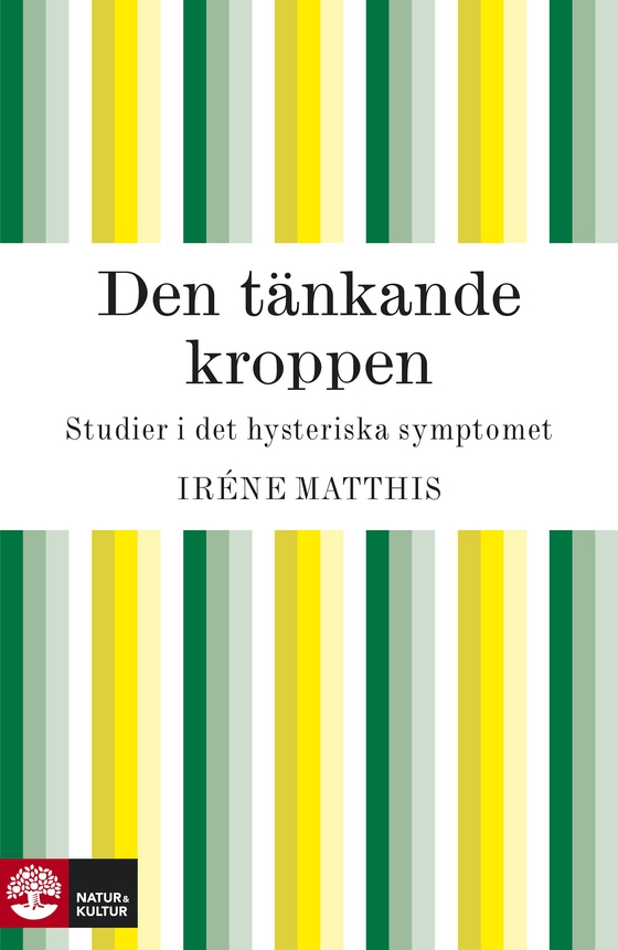 Den tänkande kroppen: studier i det hysteriska symptomet