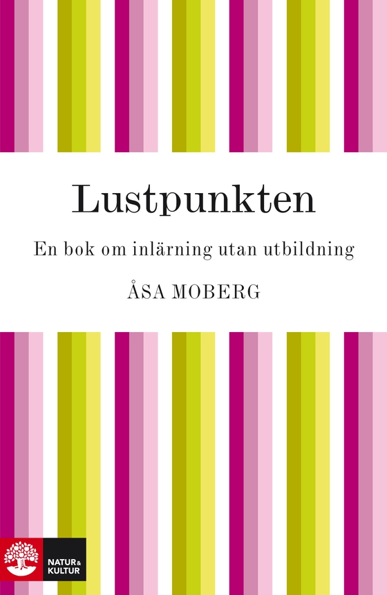 Lustpunkten : en bok om inlärning utan utbildning