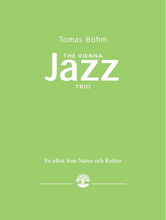 The Vienna Jazz Trio (e-bok) av Tomas Böhm