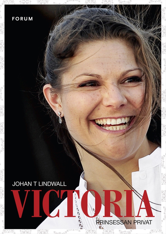 Victoria : Prinsessan privat (e-bok) av Johan T Lindwall
