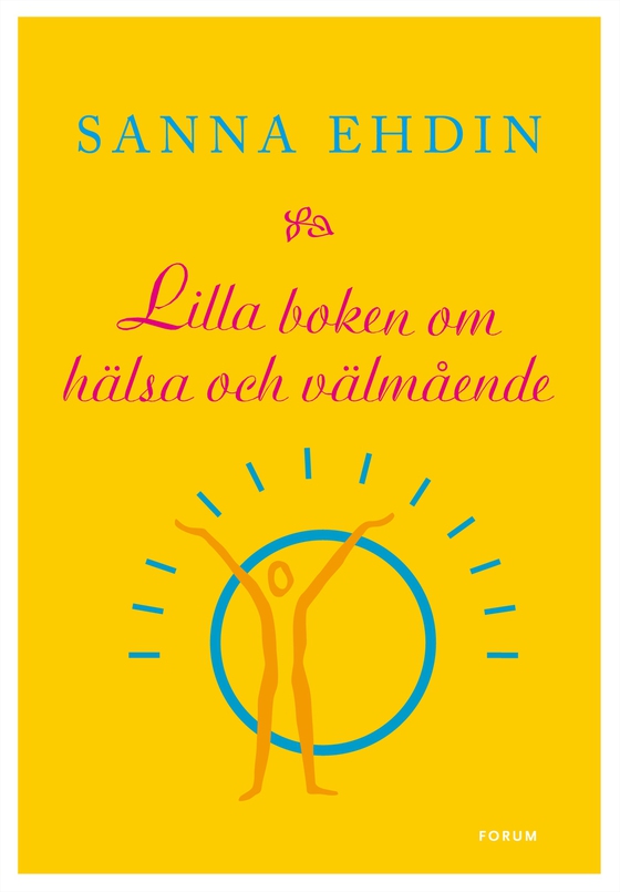 Lilla boken om hälsa och välmående (e-bok) av Sanna Ehdin