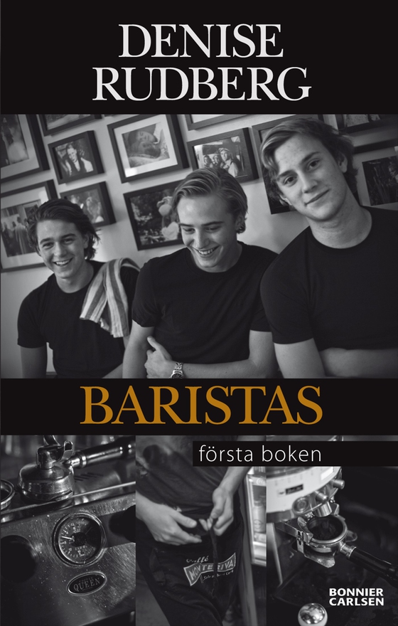 Baristas : första boken (e-bok) av Denise Rudberg