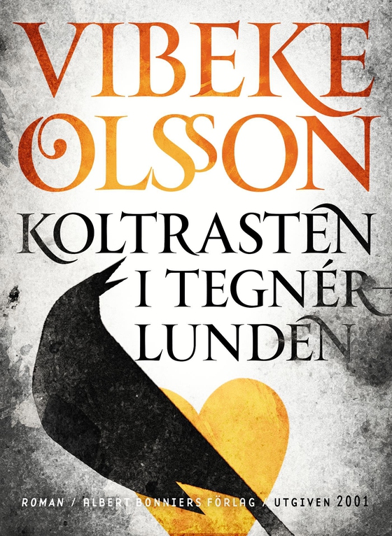 Koltrasten i Tegnérlunden (e-bok) av Vibeke Olsson