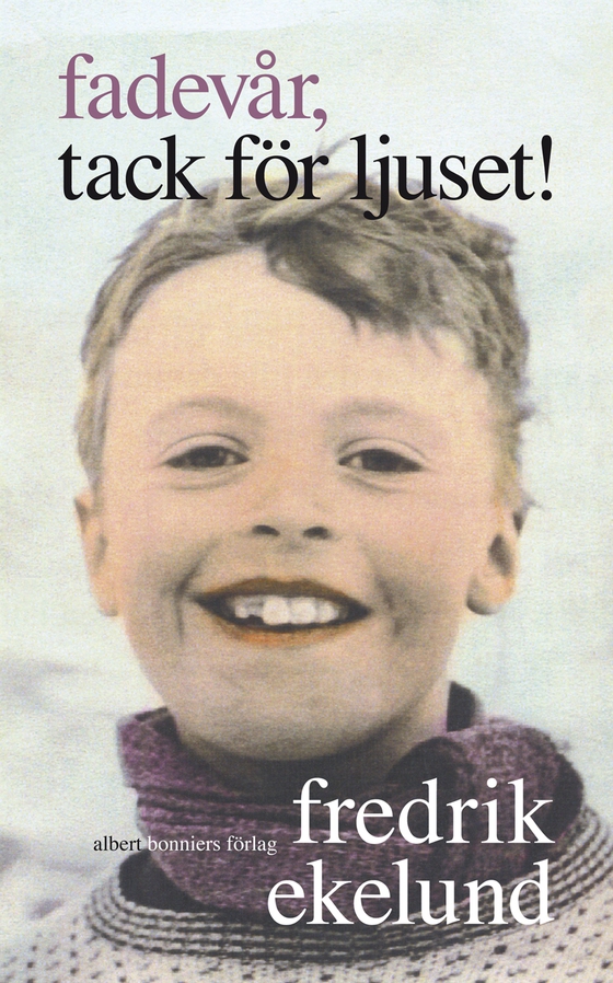 Fadevår, tack för ljuset! (e-bok) av Fredrik Ekelund