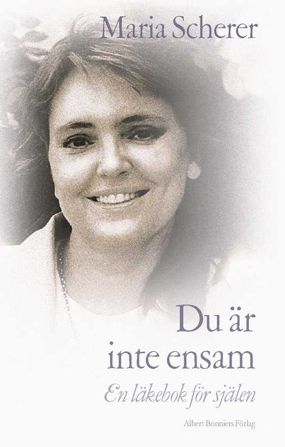 Du är inte ensam : En läkebok för själen (e-bok) av Maria Scherer