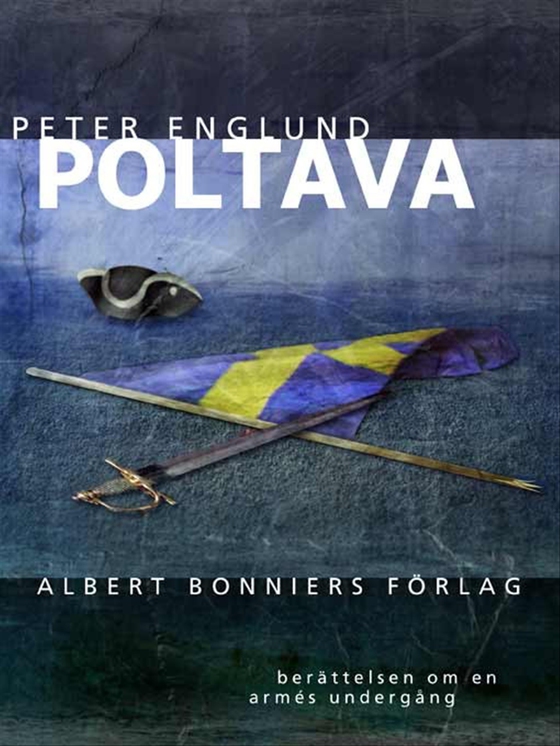 Poltava : berättelsen om en armés undergång (e-bok) av Peter Englund