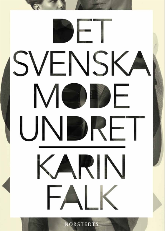 Det svenska modeundret : Finns det? (e-bok) av Karin Falk