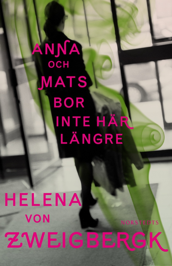 Anna och Mats bor inte här längre (e-bok) av Helena von Zweigbergk