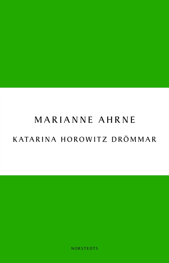 Katarina Horowitz drömmar (e-bok) av Marianne Ahrne