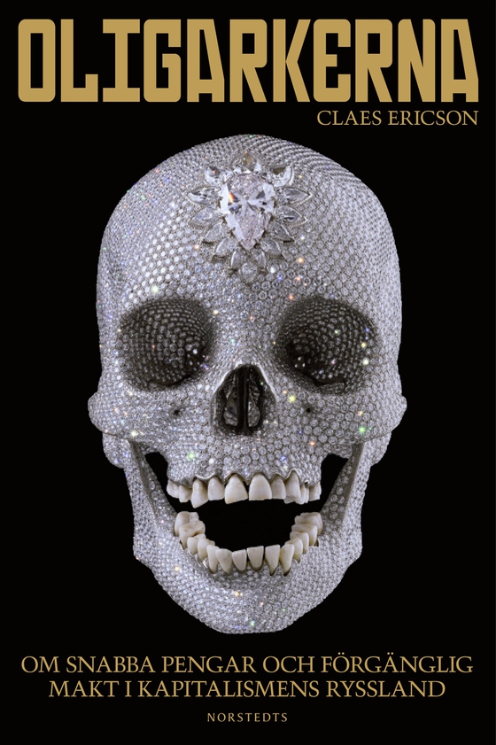 Oligarkerna : om snabba pengar och förgänglig makt i kapitalismens Ryssland