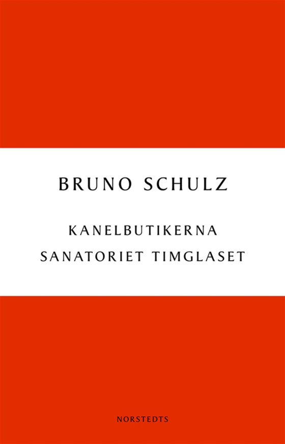 Kanelbutikerna ; Sanatoriet Timglaset