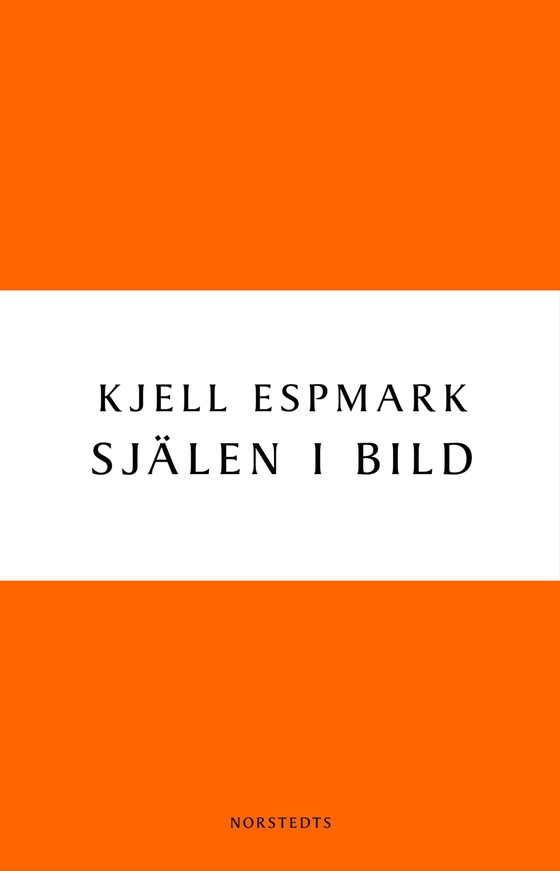 Själen i bild : en huvudlinje i modern svensk poesi (e-bok) av Kjell Espmark