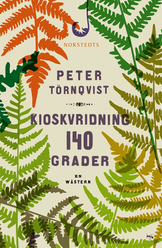 Kioskvridning 140 grader : en wästern (e-bok) av Peter Törnqvist