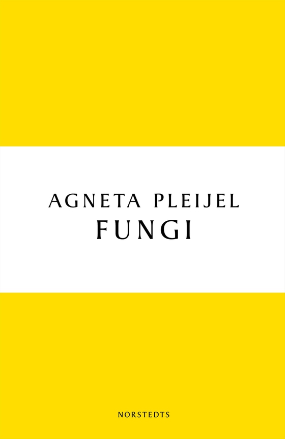 Fungi : en roman om kärleken (e-bok) av Agneta Pleijel