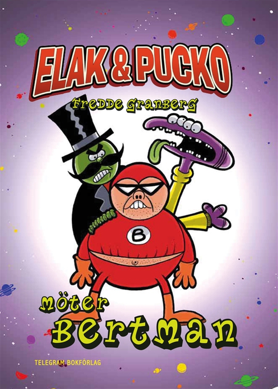 Elak & Pucko : möter Bertman