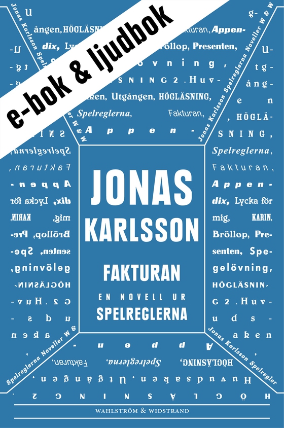 Fakturan (e-bok + ljudbok): En novell ur Spelreglerna (e-bok) av Jonas Karlsson