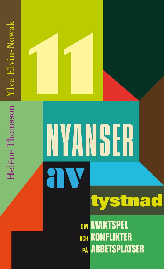 11 nyanser av tystnad : om maktspel och konflikter på arbetsplatsen (e-bok) av Heléne Thomsson