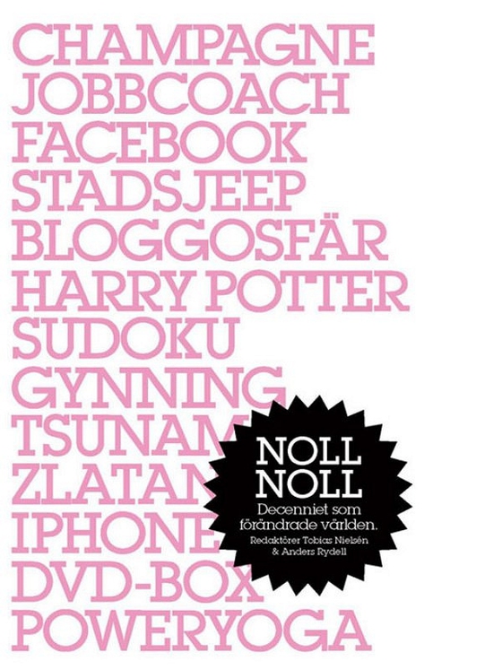 Noll Noll : Decenniet som förändrade världen