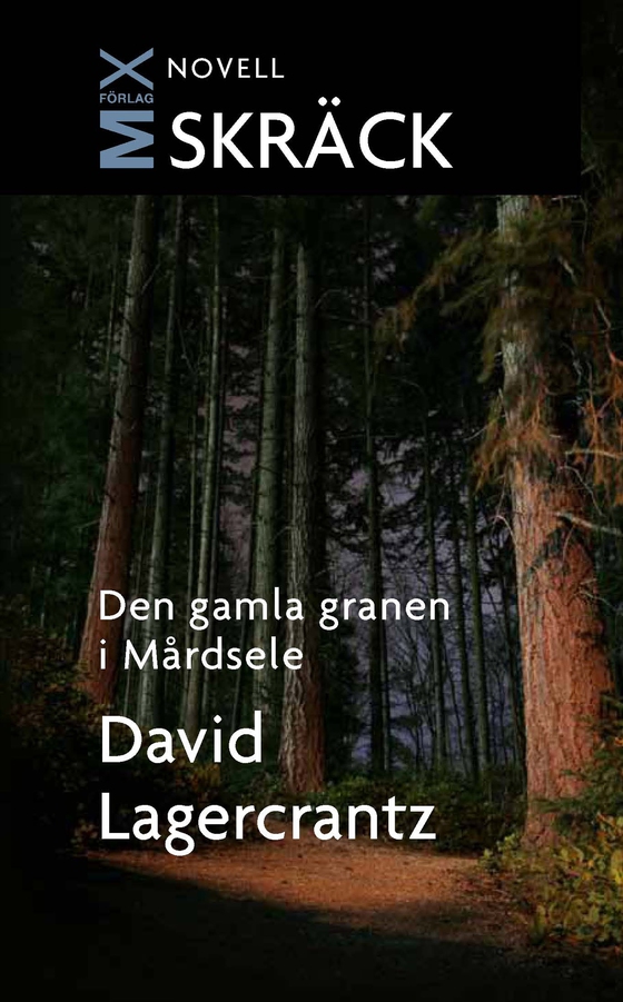 Den gamla granen i Mårdsele (e-bok) av David Lagercrantz