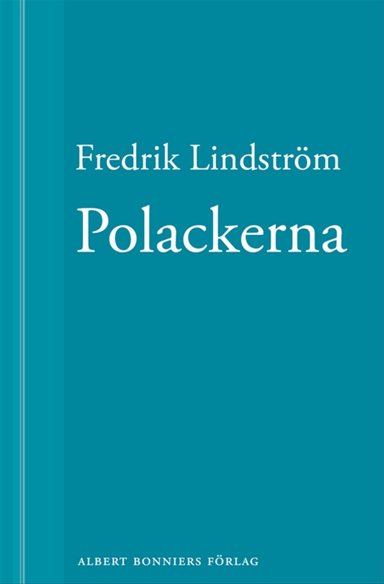 Polackerna: En novell ur När börjar det riktiga livet?
