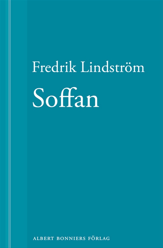 Soffan: En novell ur När börjar det riktiga livet? (e-bok) av Fredrik Lindström