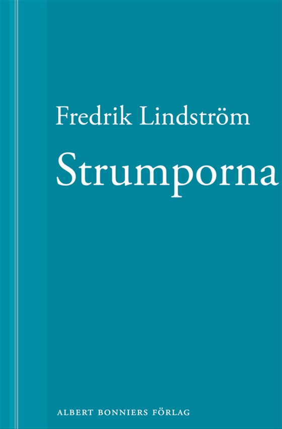 Strumporna: En novell ur När börjar det riktiga livet? (e-bok) av Fredrik Lindström