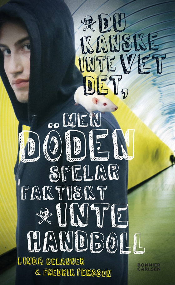 Du kanske inte vet det, men Döden spelar faktiskt inte handboll (e-bok) av Linda Belanner