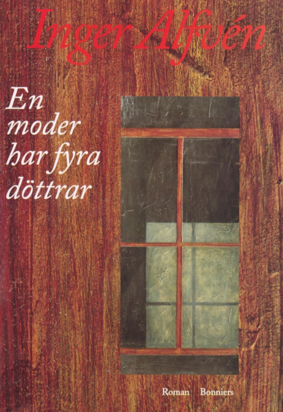 En moder har fyra döttrar (e-bok) av Inger Alfvén