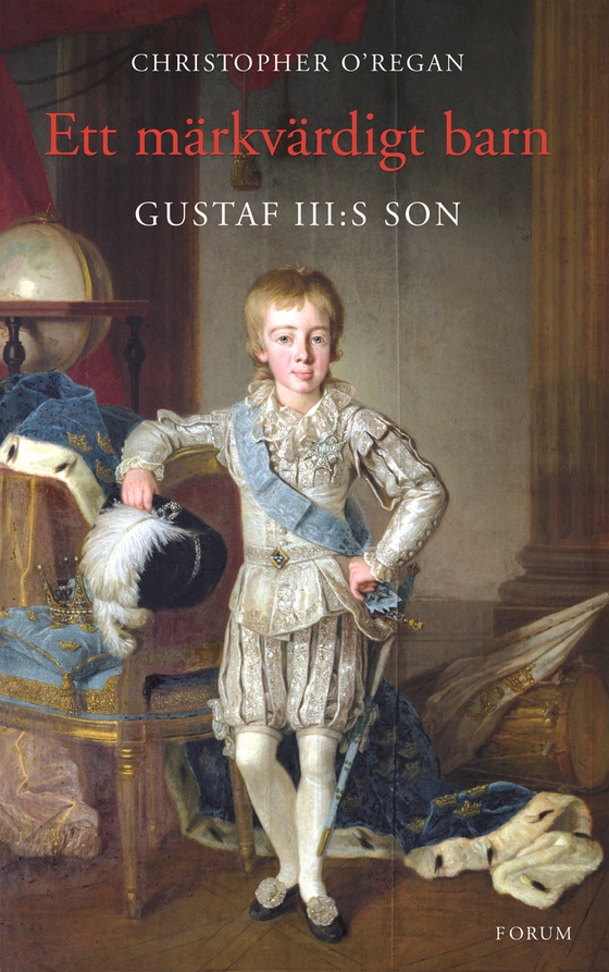 Ett märkvärdigt barn : Gustaf III:s son