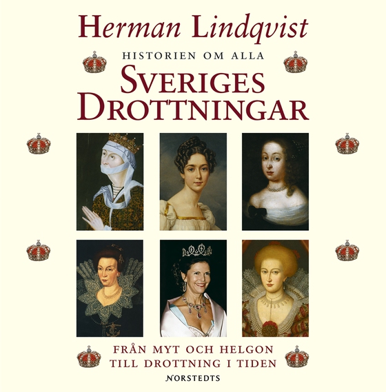 Historien om alla Sveriges drottningar (ljudbok) av Herman Lindqvist