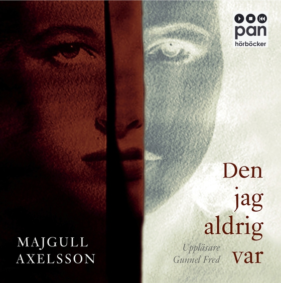 Den jag aldrig var (ljudbok) av Majgull Axelsson